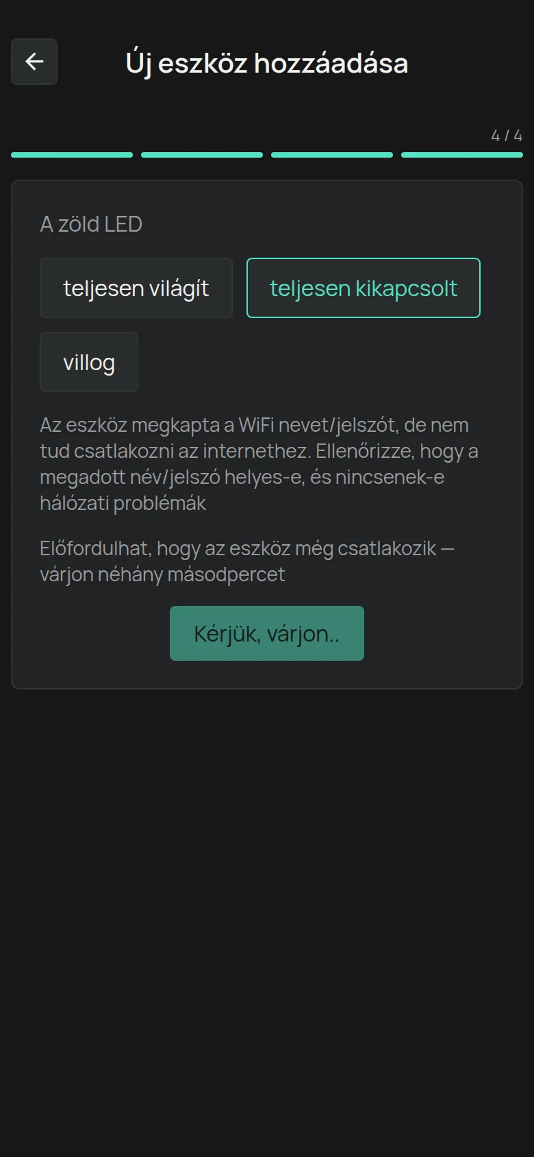 Az üzenet teljesen kikapcsolt LED esetén: az eszköz megkapta az adatokat, de nem csatlakozik