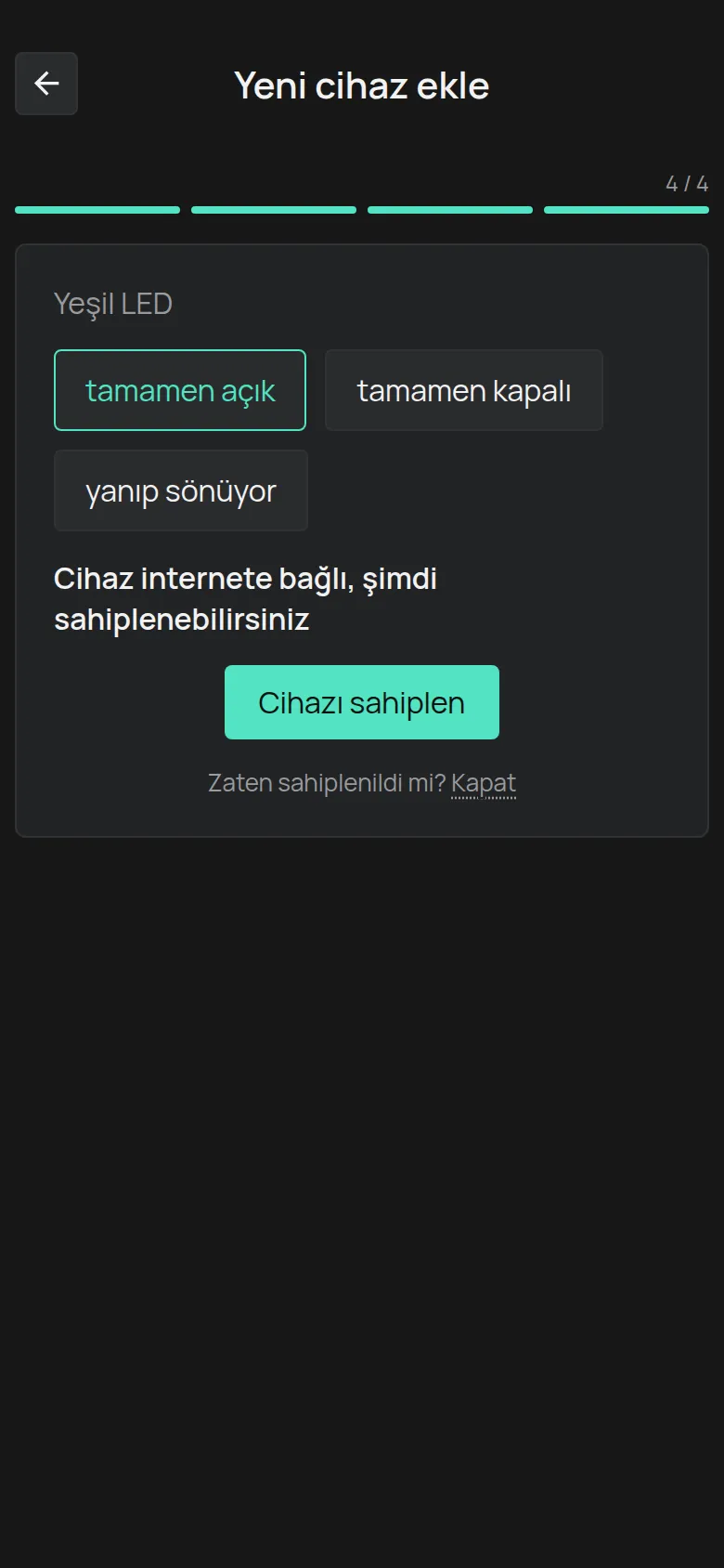 Cihazın bağlı olduğunu söyleyen mesaj ve Cihazı sahiplen düğmesi