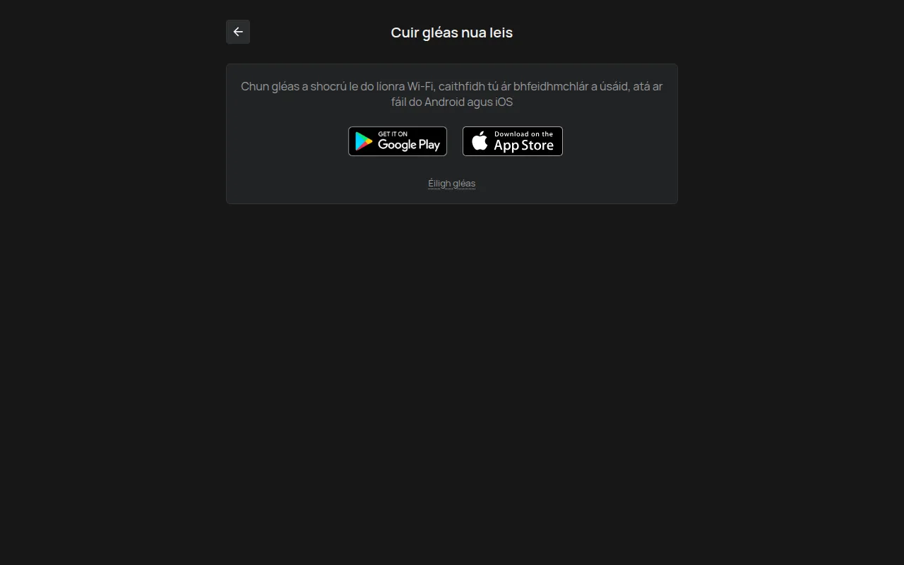 An leathanach Cuir gléas nua leis ar ríomhaire, le naisc Google Play agus App Store